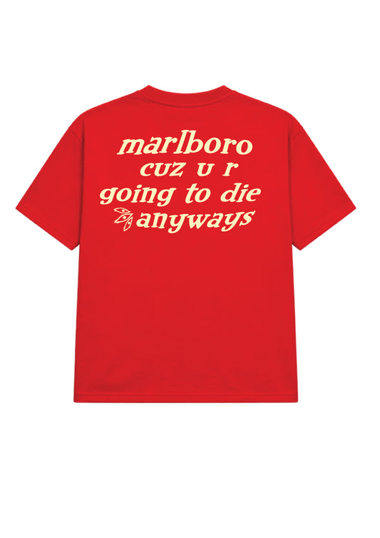 Marlboro Coz u gonna die tee