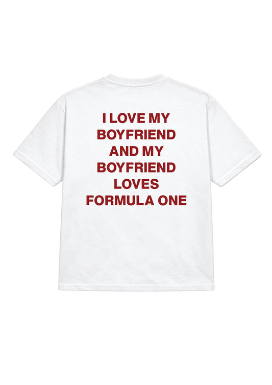 My Boyfriend loves Formula 1 tee