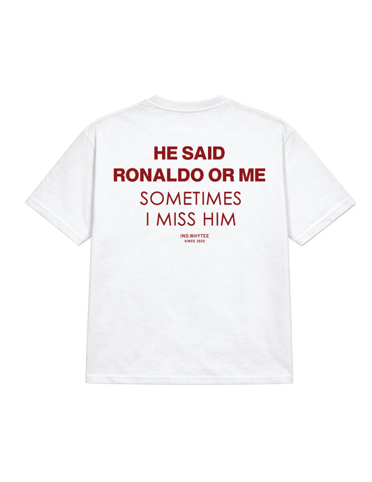 Ronaldo or him tee