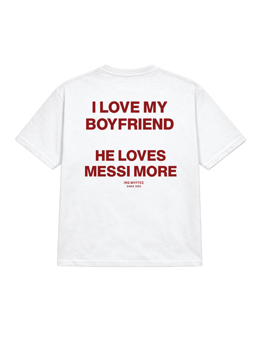 My Boyfriend loves Messi tee
