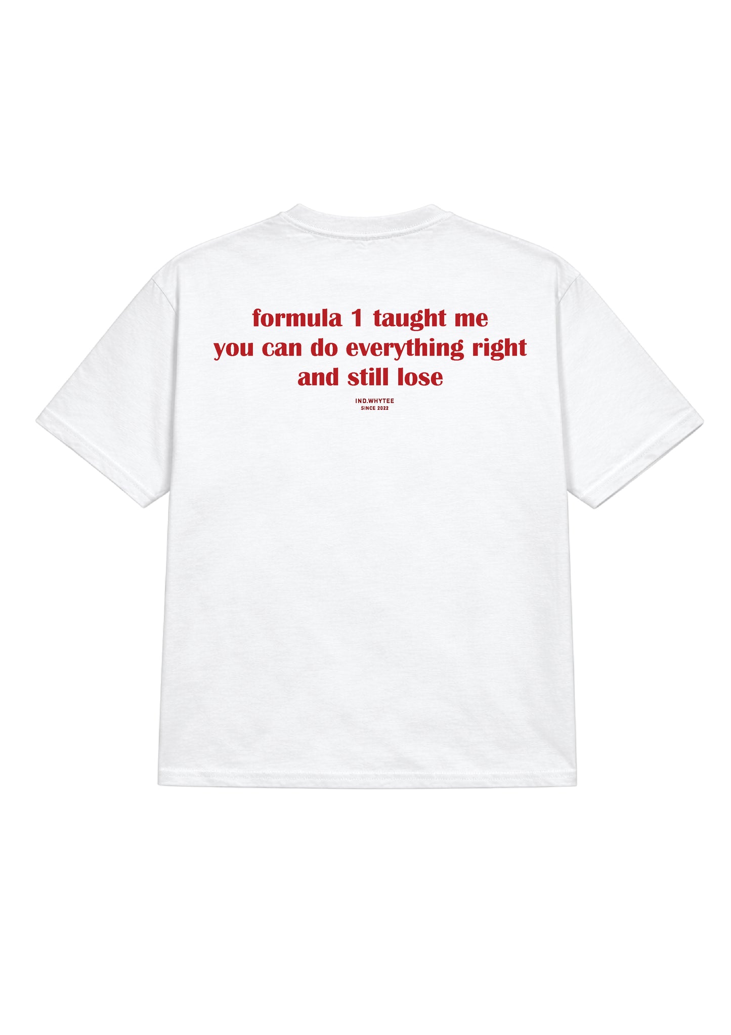 Formula one taught me tee