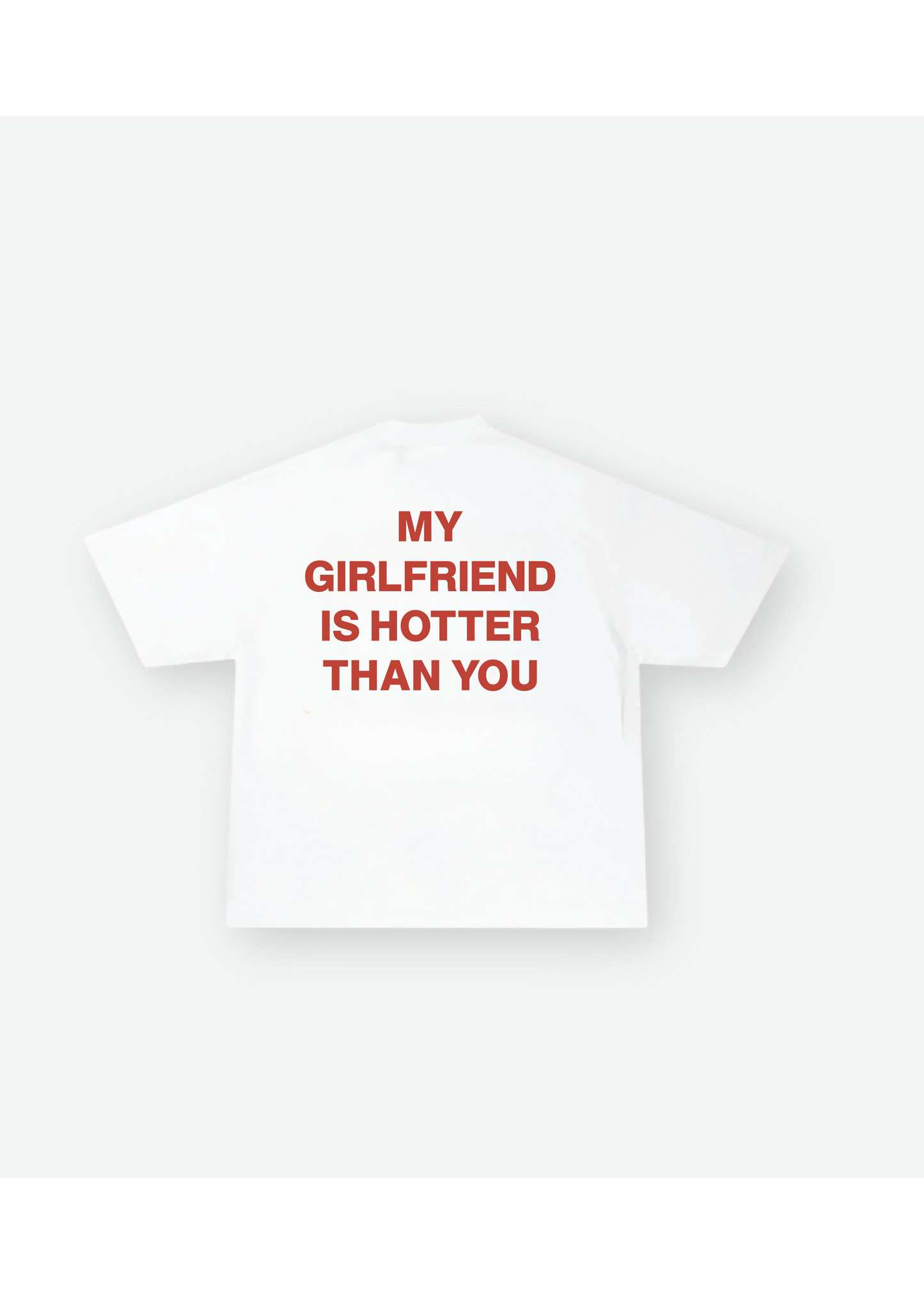 My Girlfriend is Hotter tee