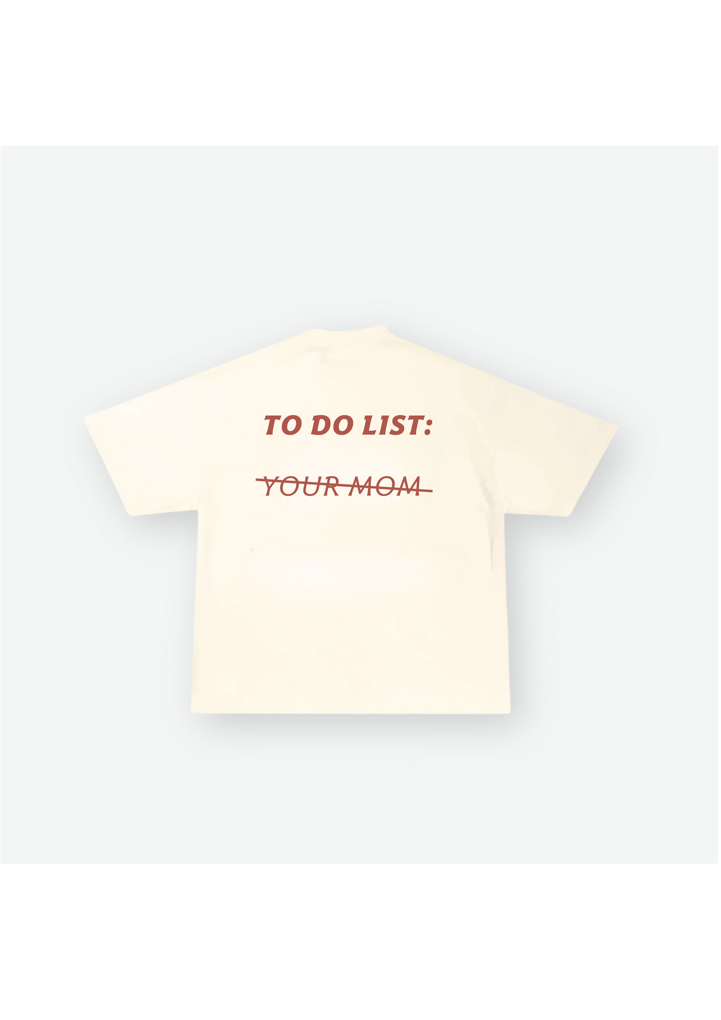 YOUR MOM Tee