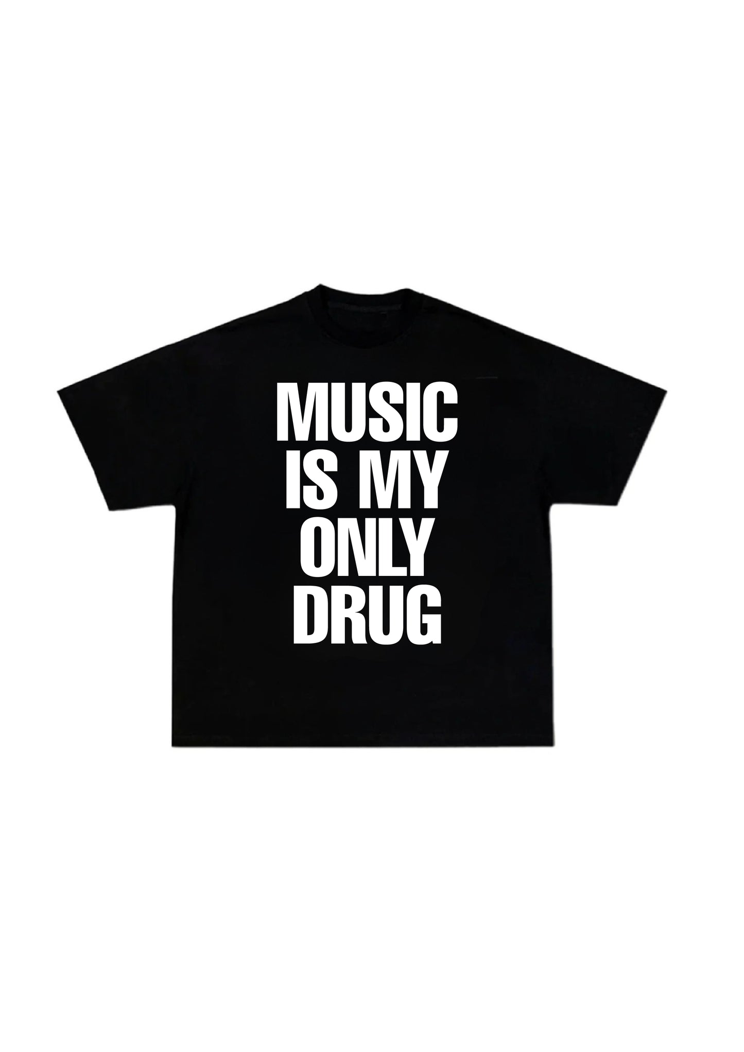 MUSIC IS DRUG Tee
