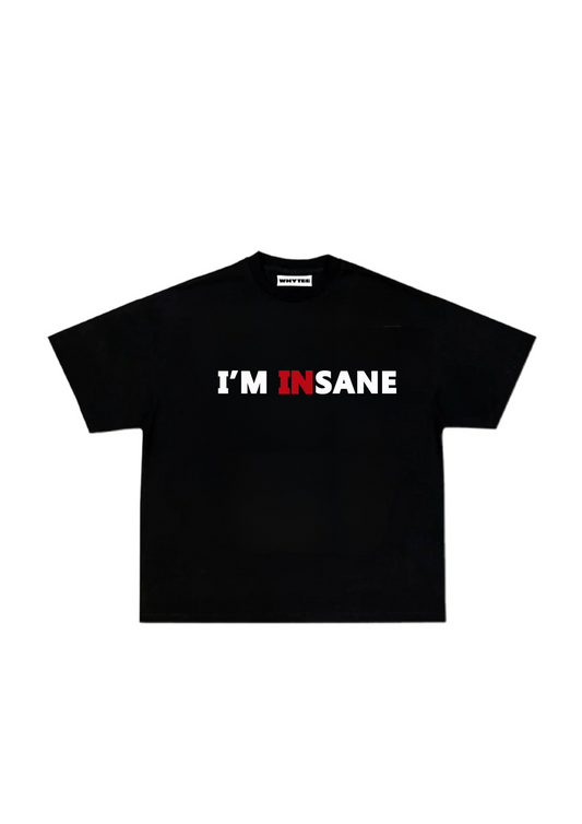 I'M INSANE Tee