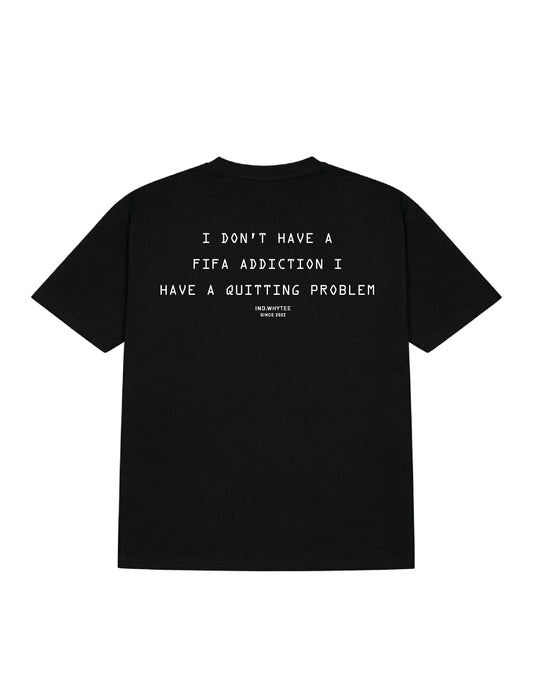 I Don't have Fifa Addiction tee