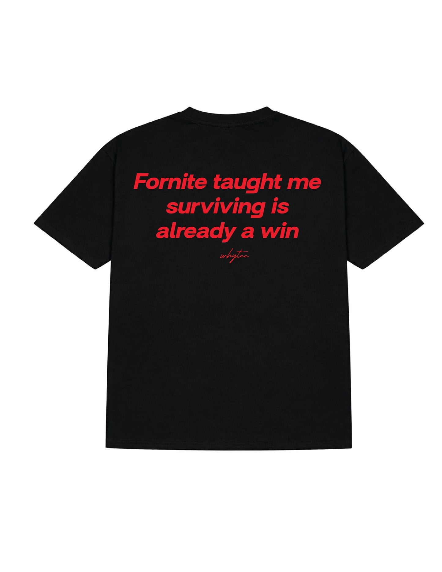 Fortnite taught me tee