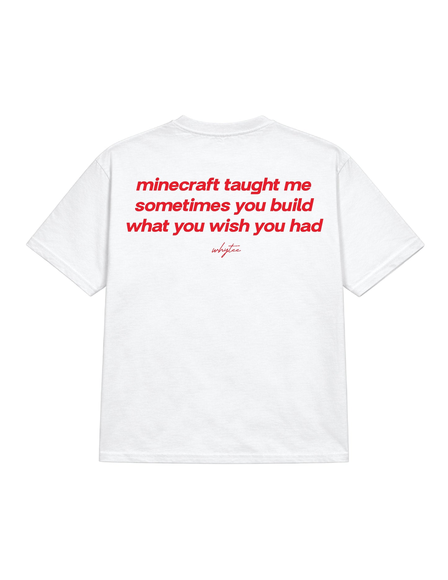 Minecraft taught me tee