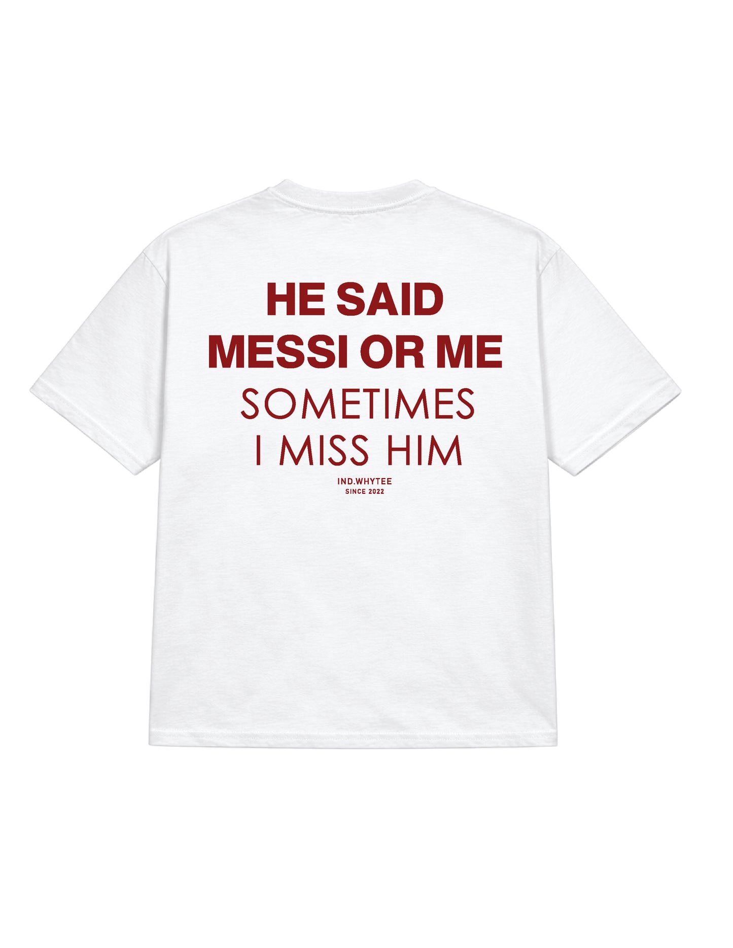Messi or him tee