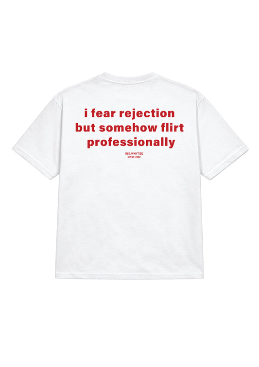 Fear Rejection tee