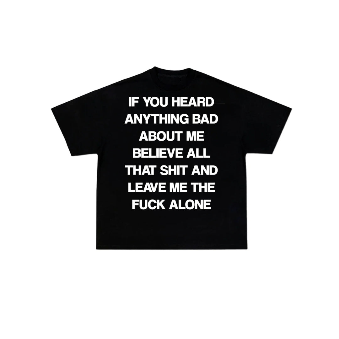 LEAVE ME ALONE Tee